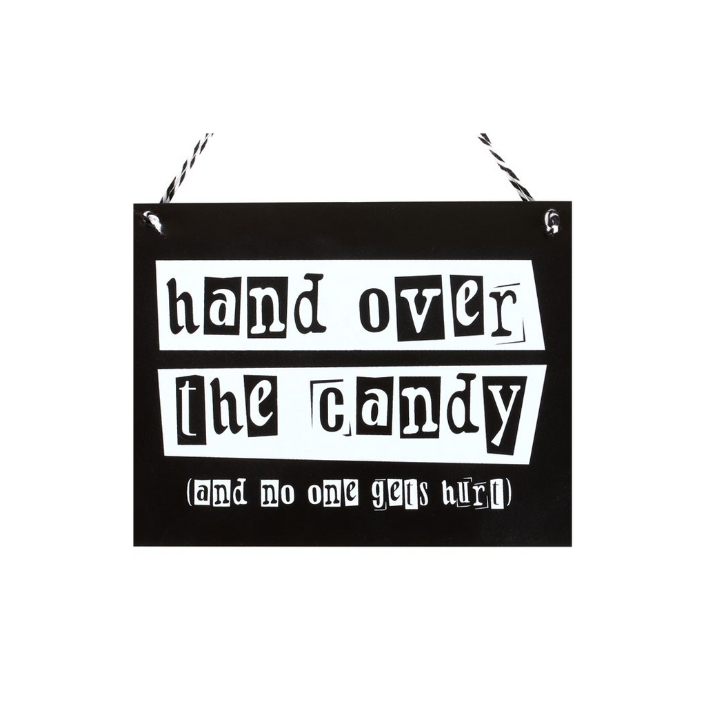 Hand Over the Candy Hanging Sign
