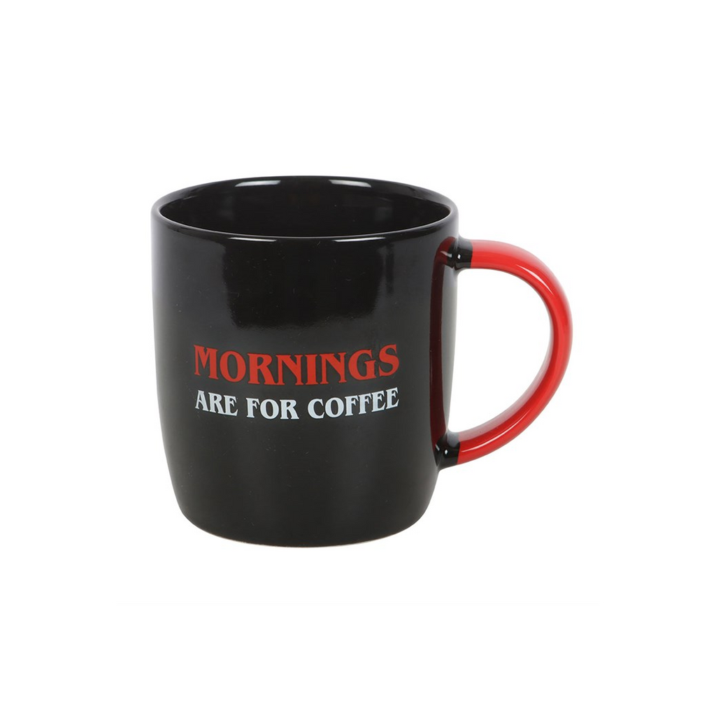 Mornings Are For Coffee Mug