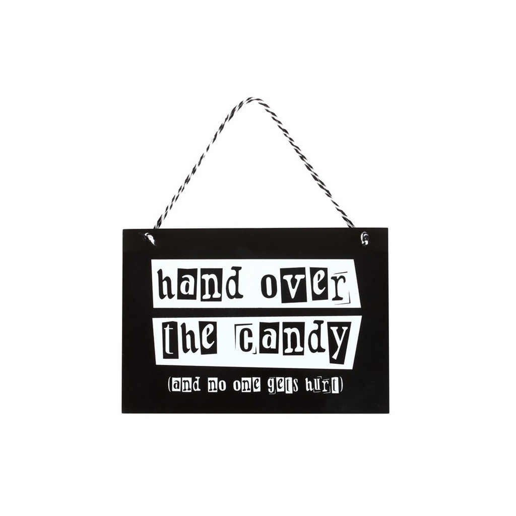 Hand Over the Candy Hanging Sign