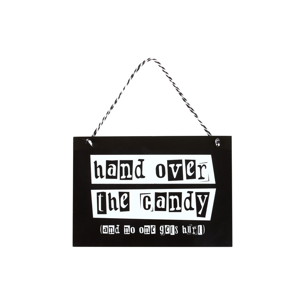 Hand Over the Candy Hanging Sign