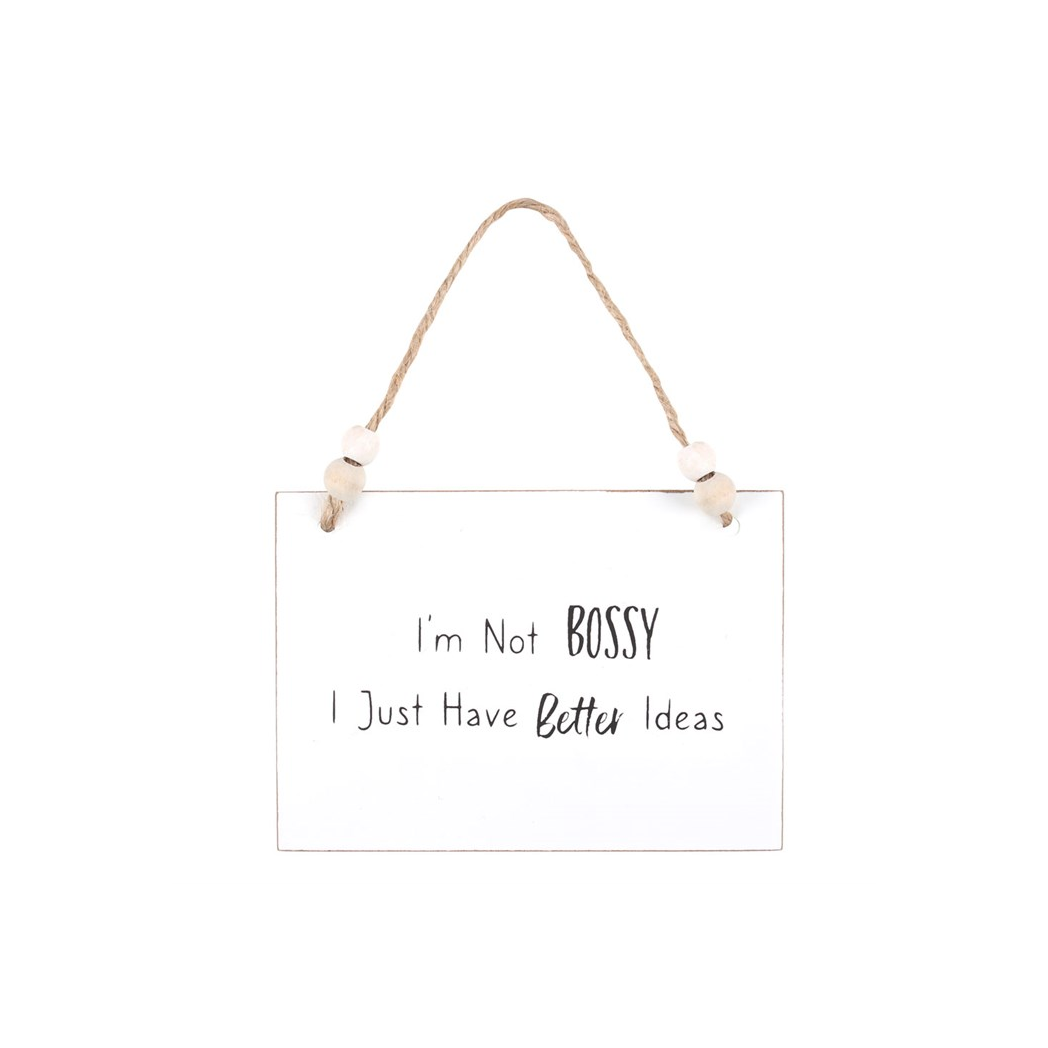 I'm Not Bossy Hanging Sign