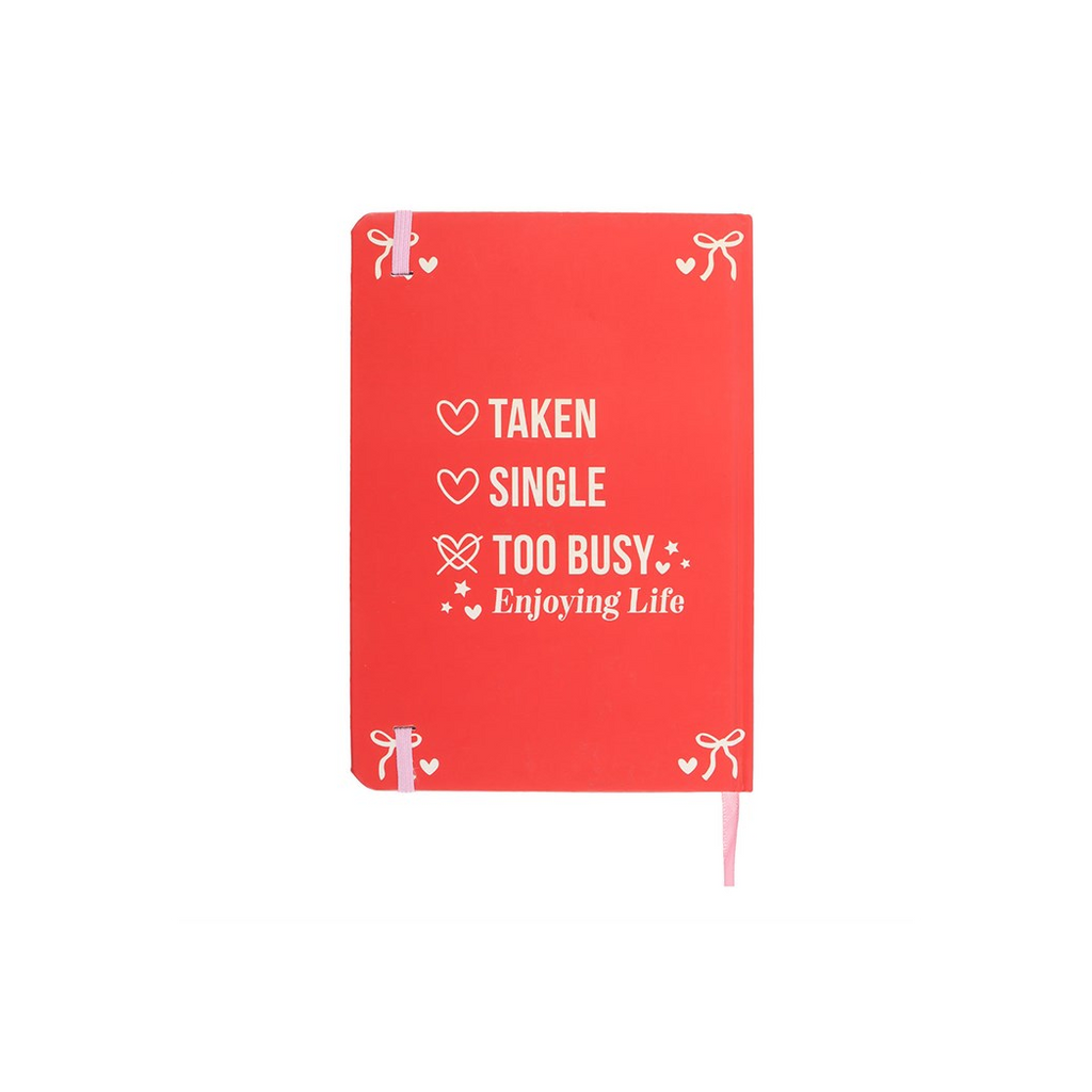 Single, Taken, Too Busy Enjoying Life A5 Notebook