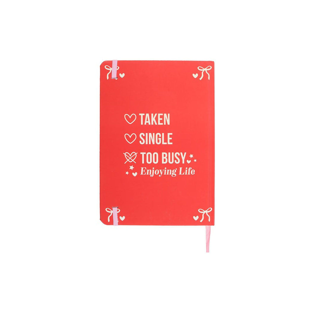 Single, Taken, Too Busy Enjoying Life A5 Notebook