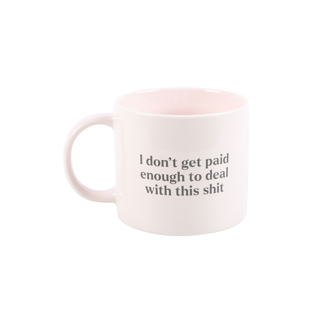 I Don't Get Paid Enough Sweary Mug