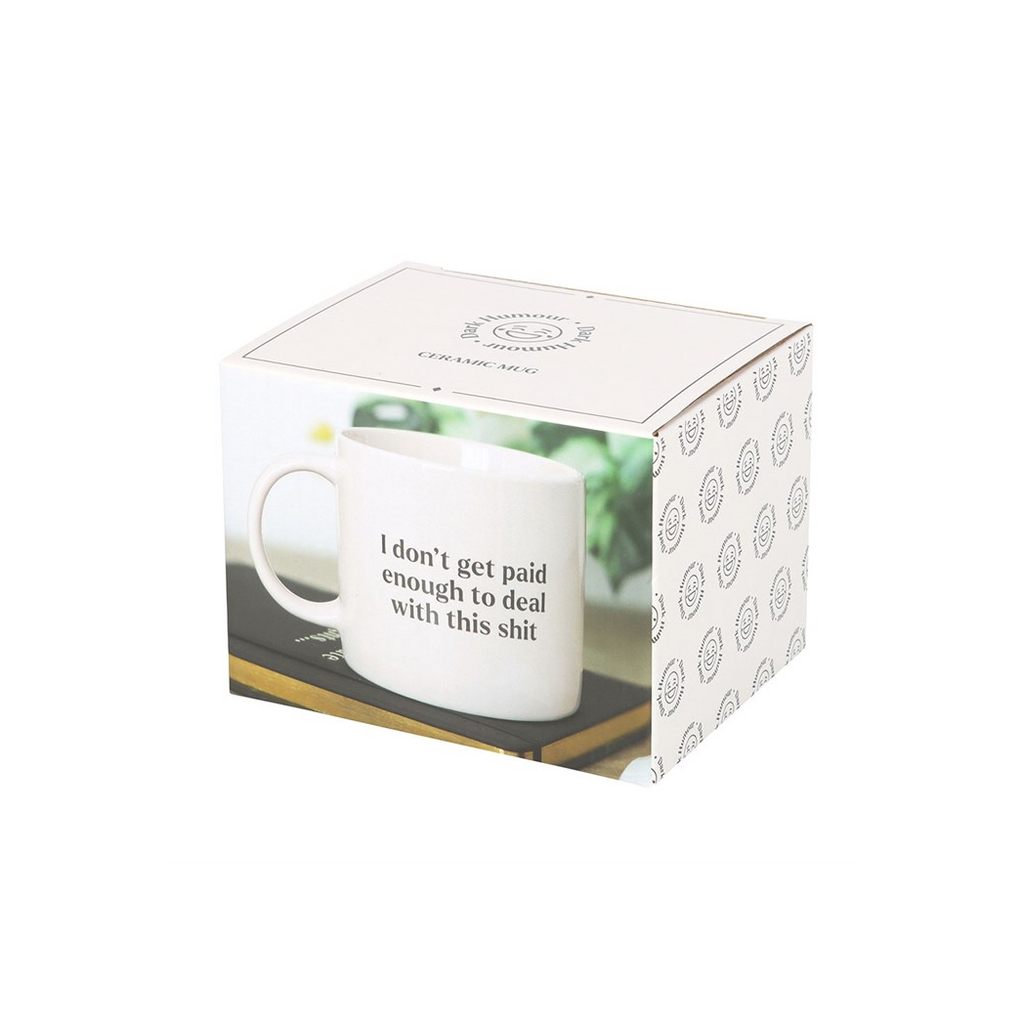 I Don't Get Paid Enough Sweary Mug