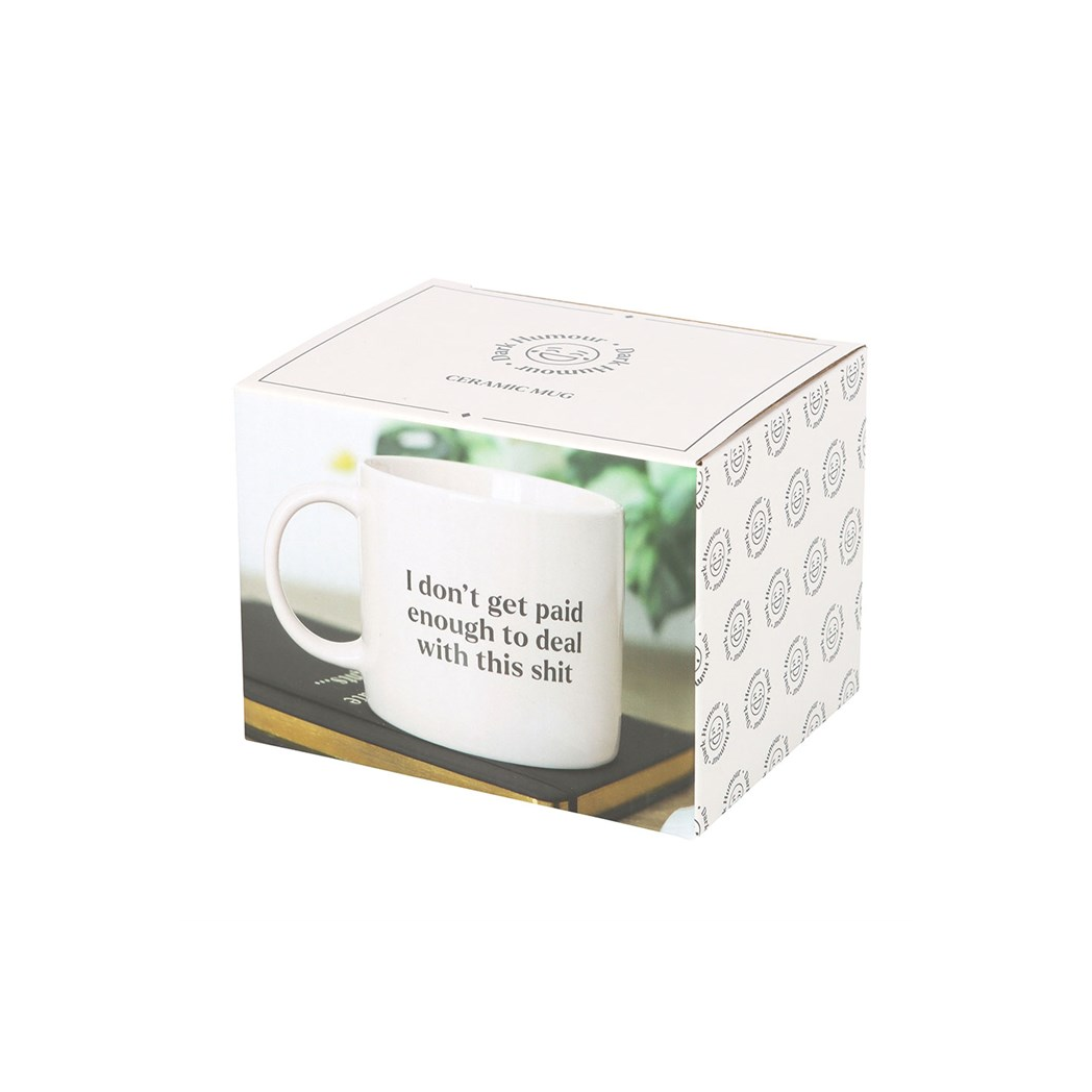 I Don't Get Paid Enough Sweary Mug