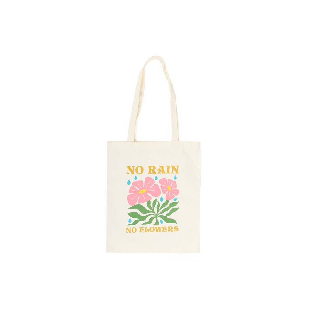 No Rain, No Flowers Tote Bag