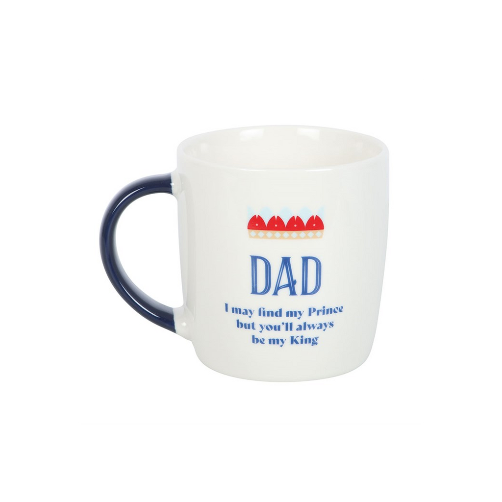 Dad You'll Be My King Mug